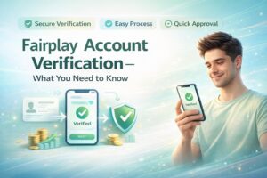 fairplay_account_verification_what_you_need_to_know